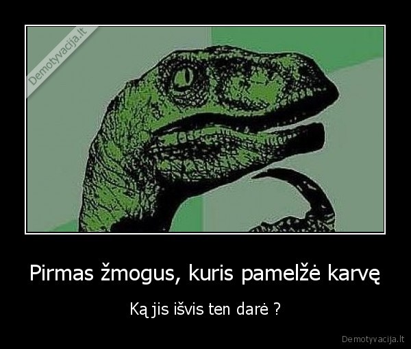 Pirmas žmogus, kuris pamelžė karvę