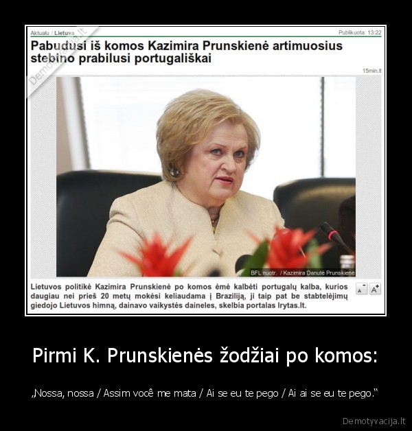 Pirmi K. Prunskienės žodžiai po komos: