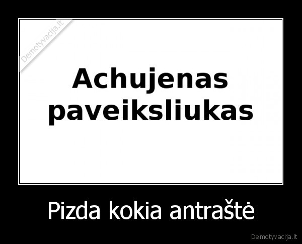 Pizda kokia antraštė