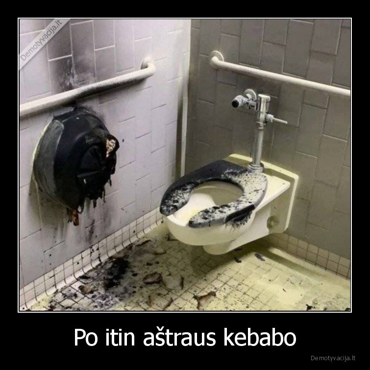 astrus,kebabas,tualetas