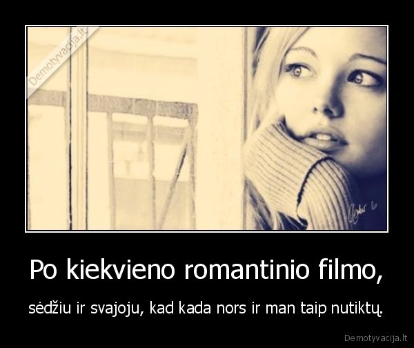 Po kiekvieno romantinio filmo,