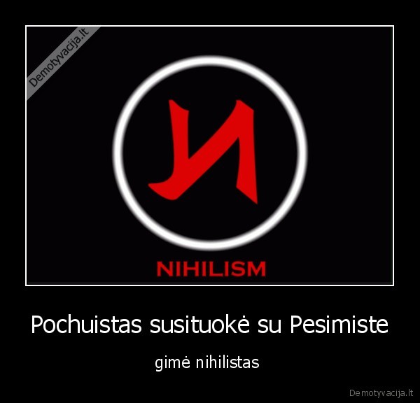 as, nihilistas, ir, zudau, emo, nes, jie, daunai, pjaustosi, venas, apskritai, be, tikslo