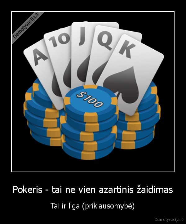 Pokeris - tai ne vien azartinis žaidimas