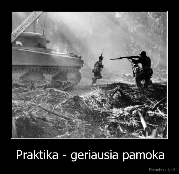 Praktika - geriausia pamoka