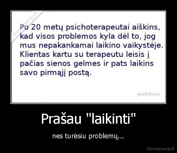 Prašau &quot;laikinti&quot;