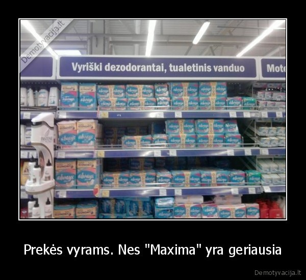 Prekės vyrams. Nes &quot;Maxima&quot; yra geriausia