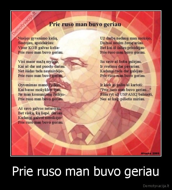 Prie ruso man buvo geriau