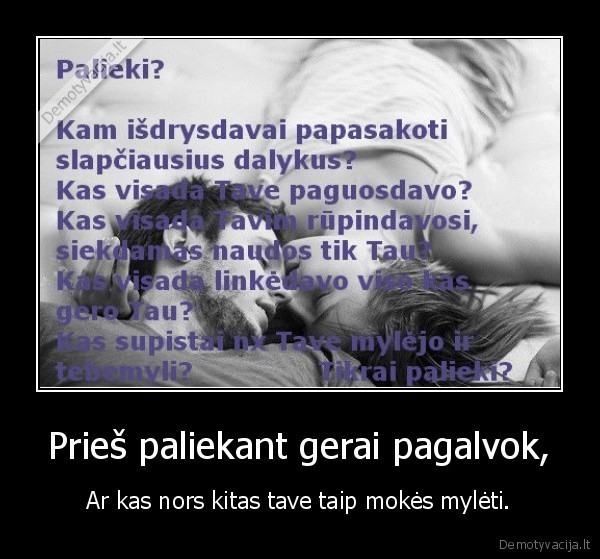 Prieš paliekant gerai pagalvok,