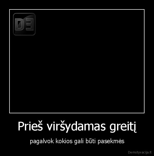 Prieš viršydamas greitį