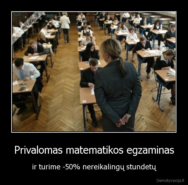 privalomas, matematika, egzaminas, egzas, student