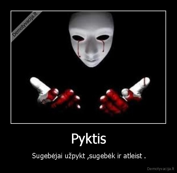 pyktis,atleist,uzpykt,sugebek