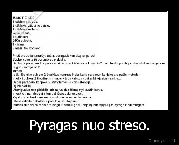 Pyragas nuo streso.