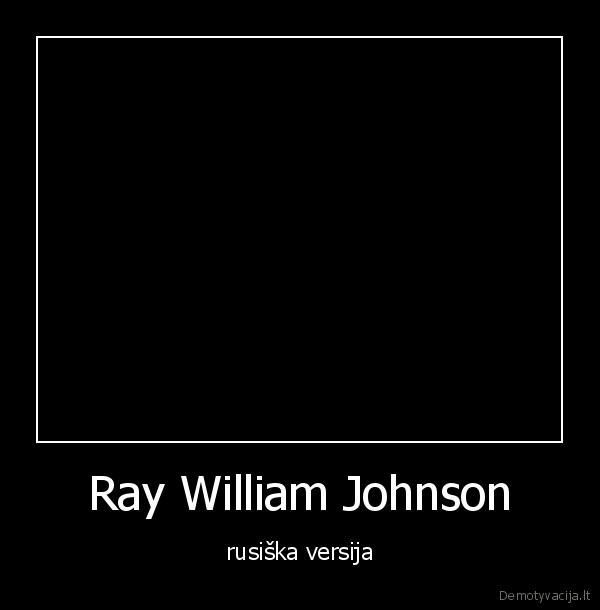 Ray William Johnson