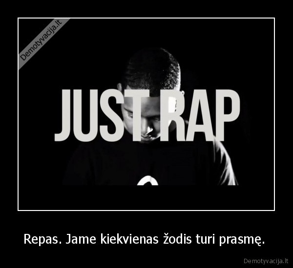 Repas. Jame kiekvienas žodis turi prasmę. 