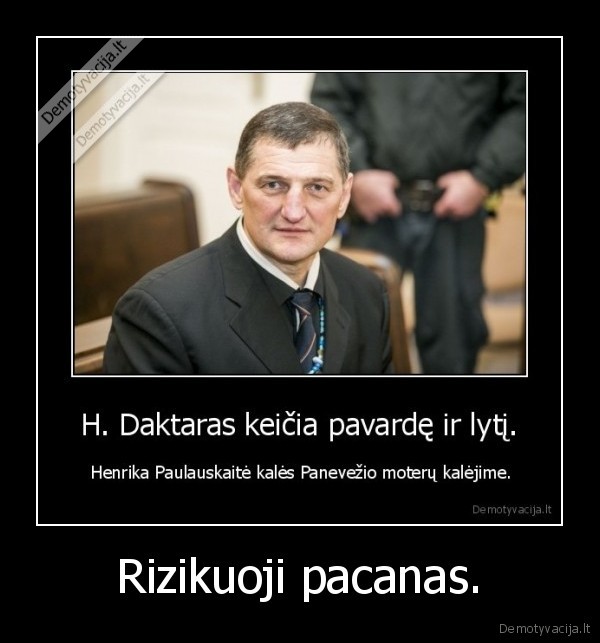 Rizikuoji pacanas.