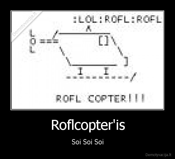 rofl, copter, lol, ascii, art, soi