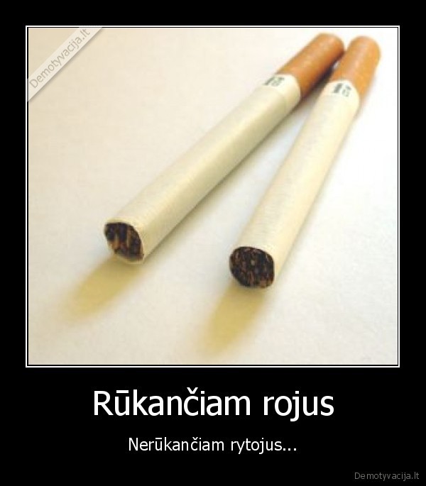 Rūkančiam rojus