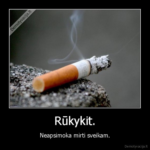 Rūkykit.