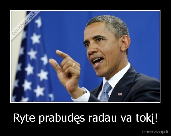 Ryte prabudęs radau va tokį!