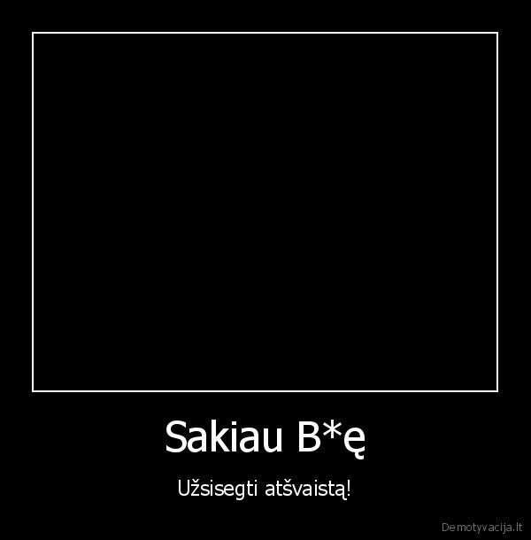 Sakiau B*ę