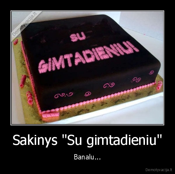 Sakinys &quot;Su gimtadieniu&quot;