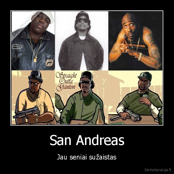 san,andreas,biggie,smalls,eazy,e,2pac,tupac,shakur