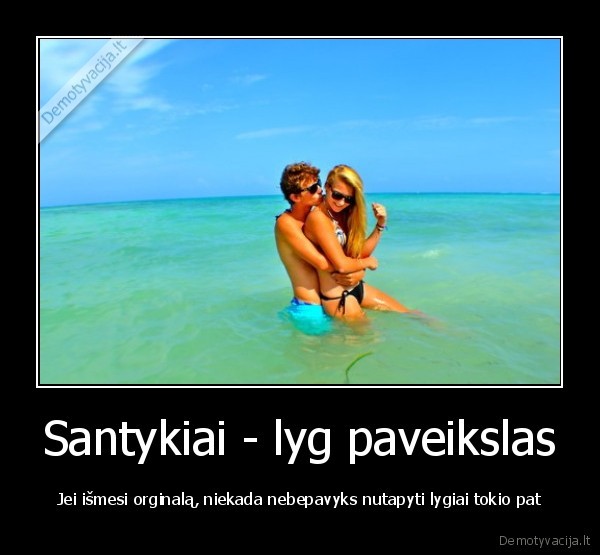 Santykiai - lyg paveikslas