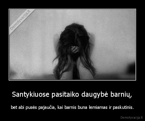 Santykiuose pasitaiko daugybė barnių,