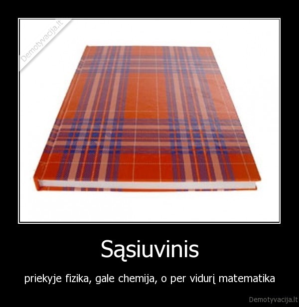 sasiuviniai,matematika,chemija,fizika