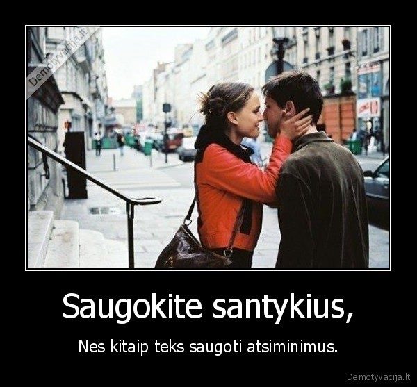 Saugokite santykius,