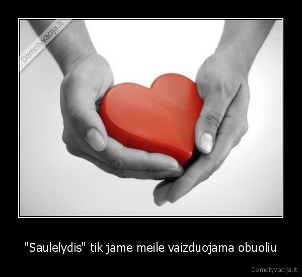 &quot;Saulelydis&quot; tik jame meile vaizduojama obuoliu