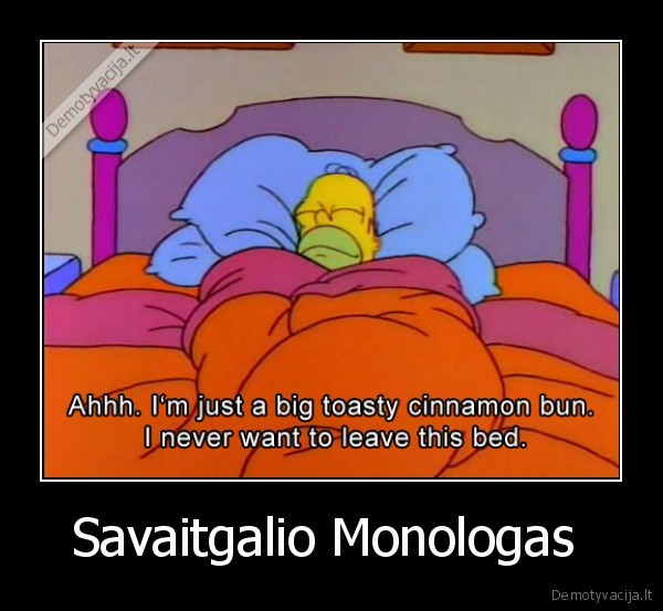 Savaitgalio Monologas 