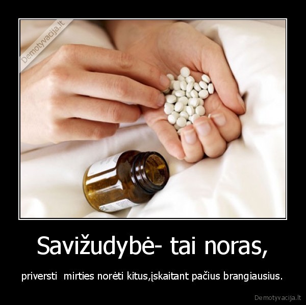 Savižudybė- tai noras,