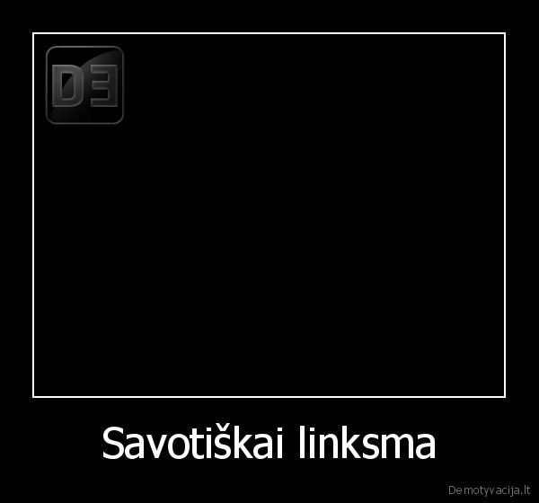 Savotiškai linksma