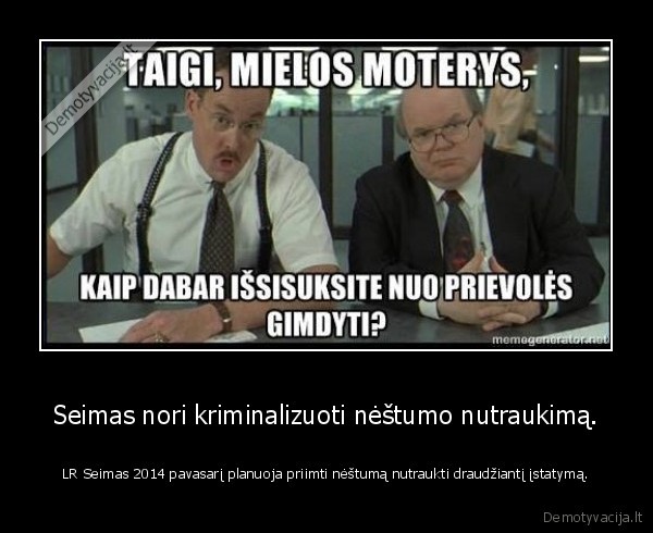 moterys,nelegalus, abortai,valdzia,moteru, teisiu, varzymas