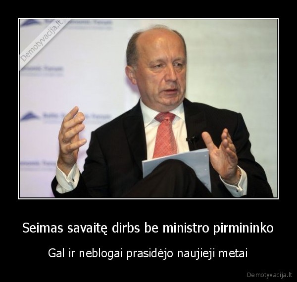 Seimas savaitę dirbs be ministro pirmininko