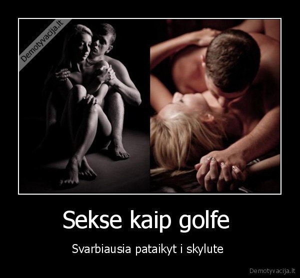 Sekse kaip golfe 