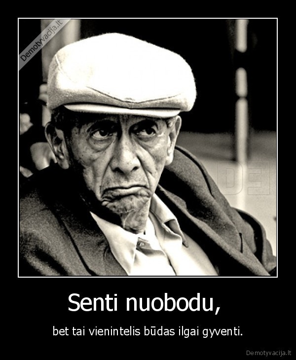 Senti nuobodu, 