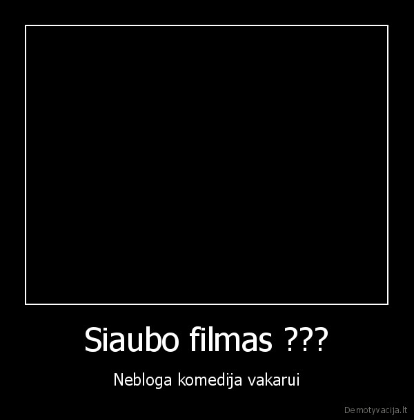 Siaubo filmas ???