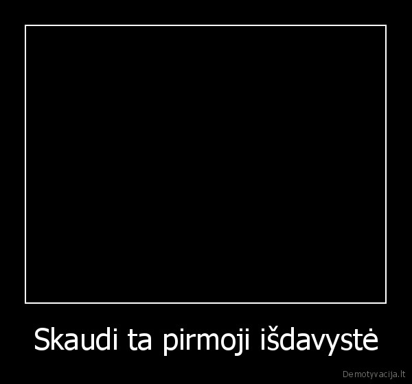 Skaudi ta pirmoji išdavystė