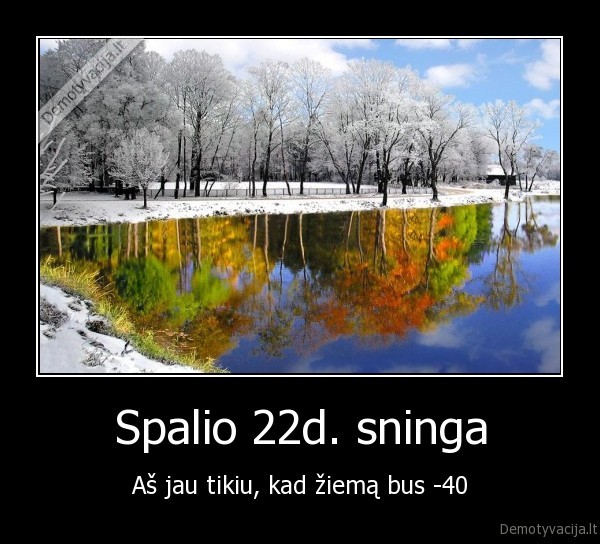 Spalio 22d. sninga