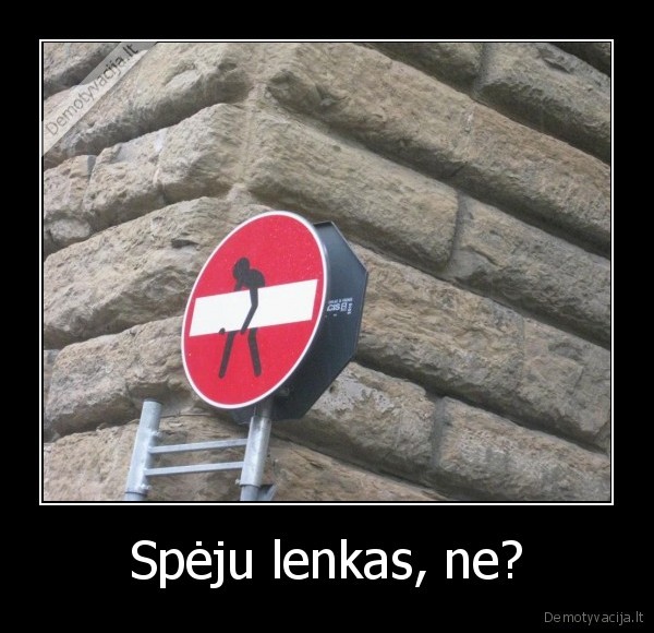 Spėju lenkas, ne?