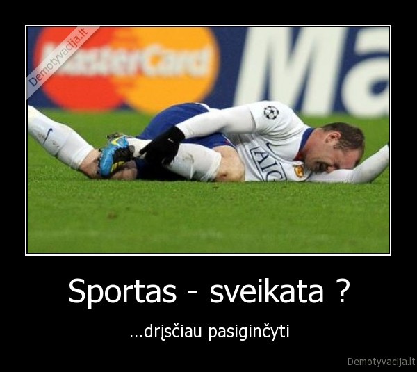 Sportas - sveikata ?