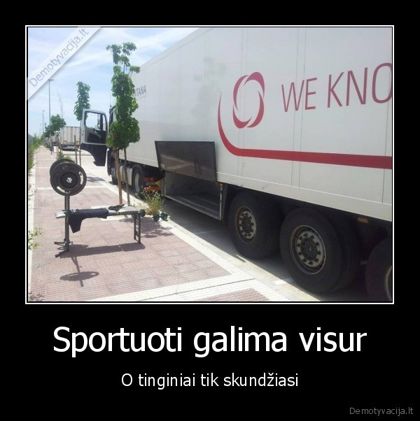 Sportuoti galima visur