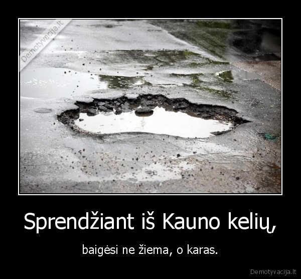 Sprendžiant iš Kauno kelių,