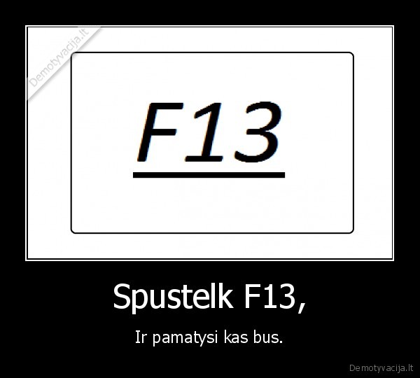 Spustelk F13,