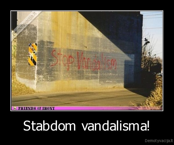 Stabdom vandalisma!