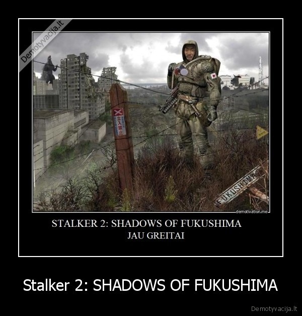 Stalker 2: SHADOWS OF FUKUSHIMA