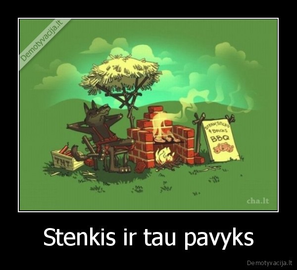 Stenkis ir tau pavyks