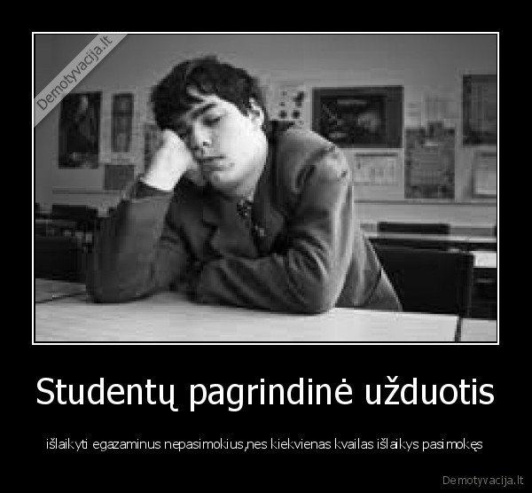 Studentų pagrindinė užduotis